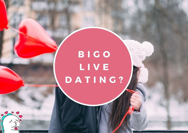 BIGO Live Dating