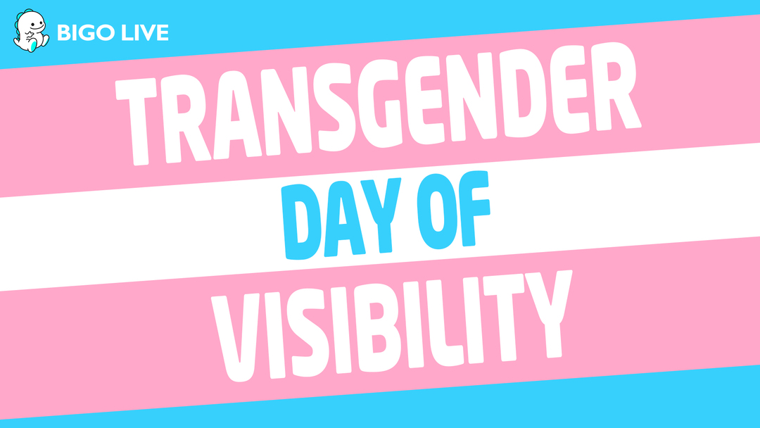 Bigo Live Participates in International Transgender Day of Visibility