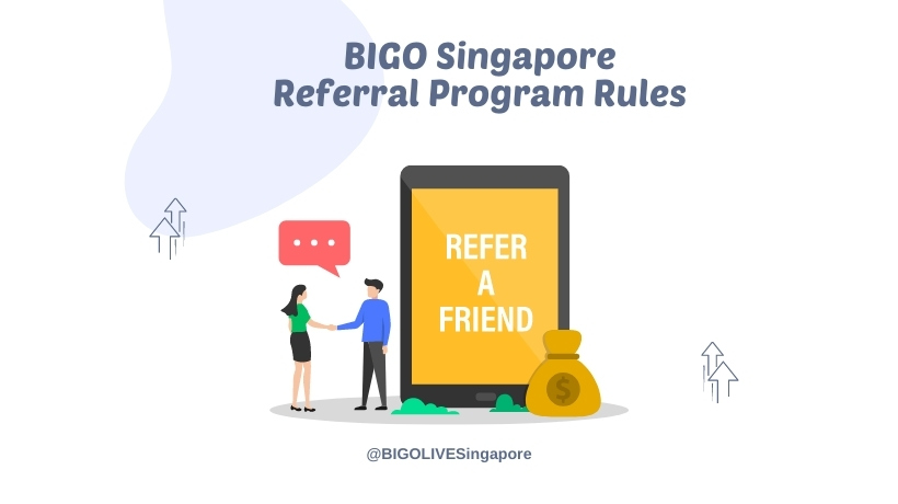 BIGO Singapore Referral Program Rules