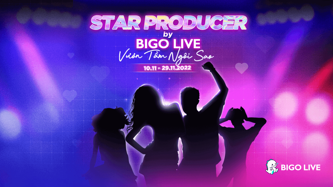 STAR PRODUCER by BIGO LIVE VIETNAM