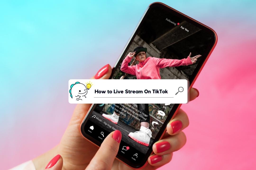 How to Live Stream On TikTok