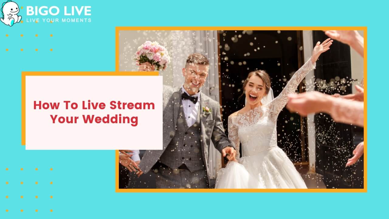 Live Stream Your Wedding